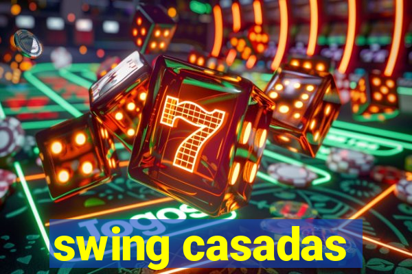 swing casadas